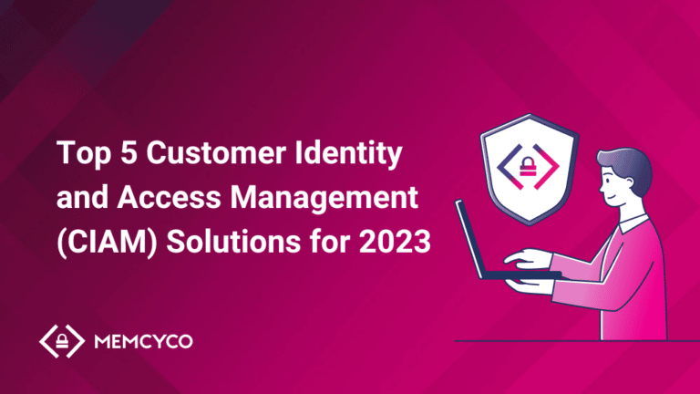 Top 5 Customer Identity and Access Management (CIAM) Solutions for 2023
