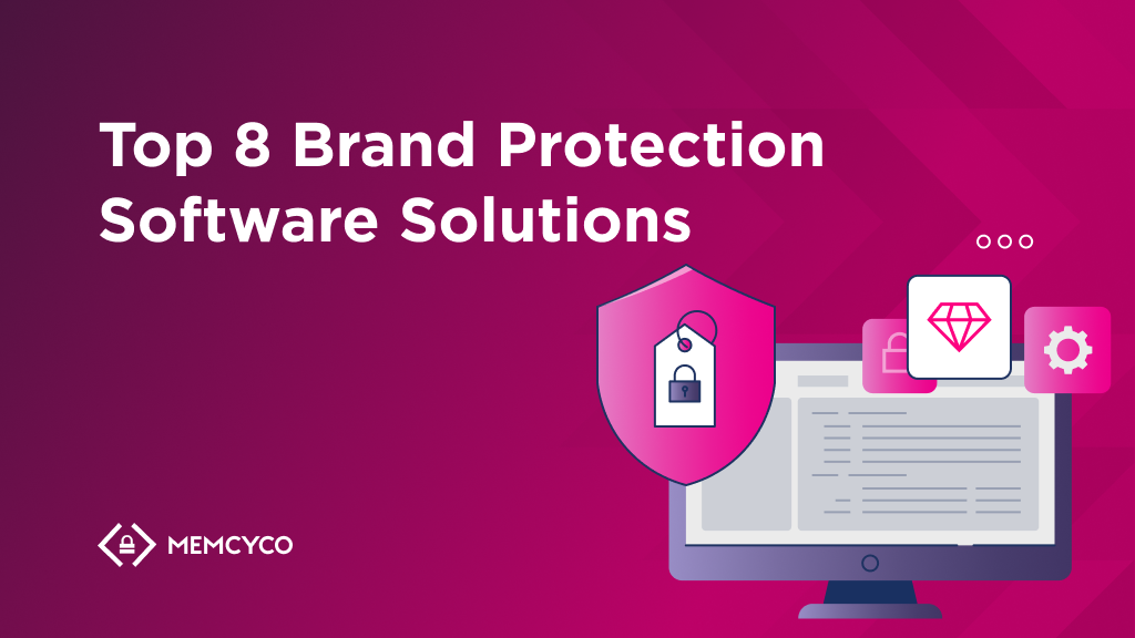 Top 8 Brand Protection Software Solutions Memcyco