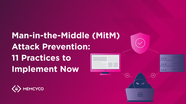 Man-in-the-Middle (MitM) Attack Prevention_ 11 Practices to Implement Now