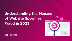 Understanding the Menace of Website Spoofing Fraud in 2023