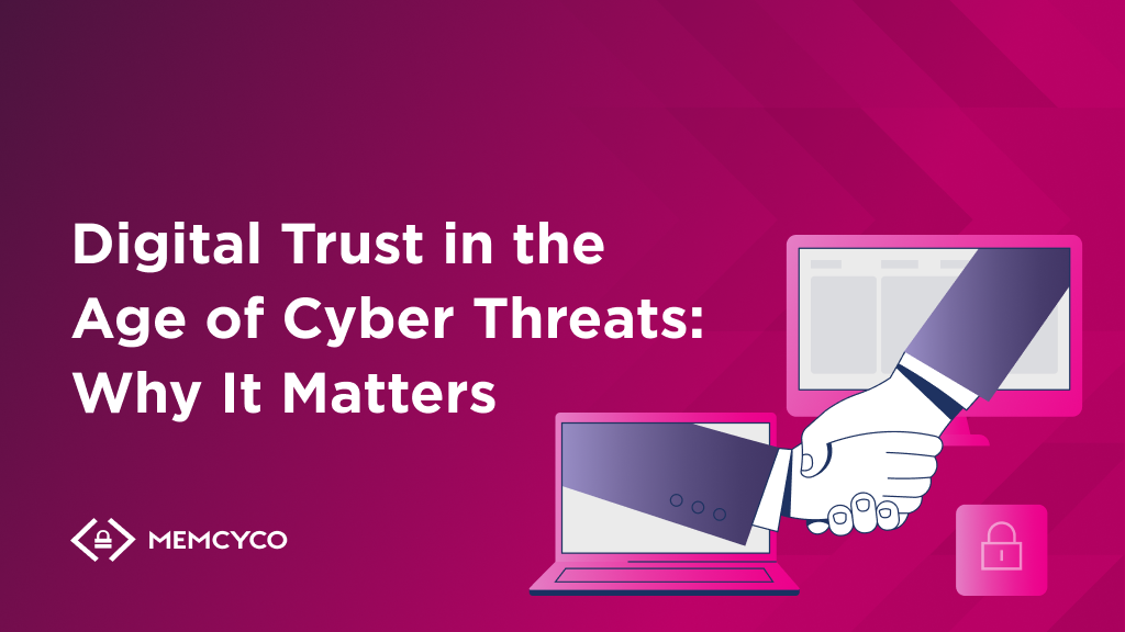 Digital Trust in the Age of Cyber Threats_ Why It Matters