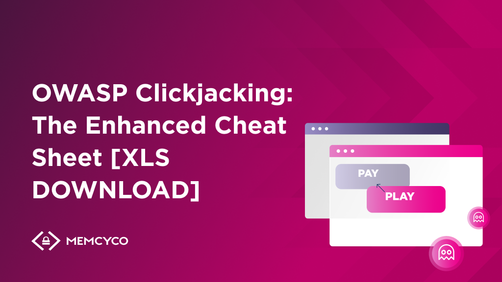 OWASP Clickjacking The Enhanced Cheat Sheet [XLS DOWNLOAD]