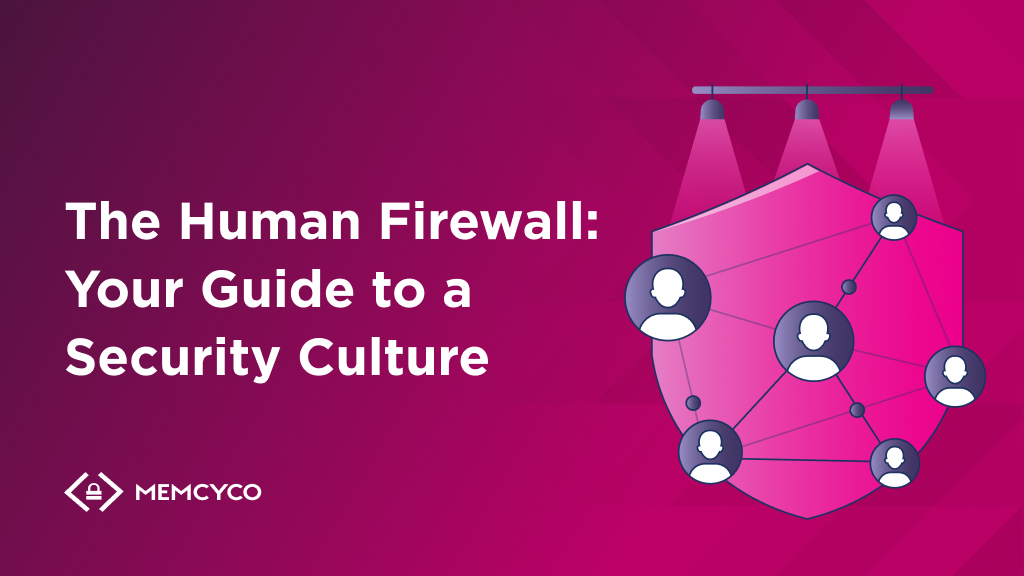 The Human Firewall Your Guide to a Security Culture Memcyco