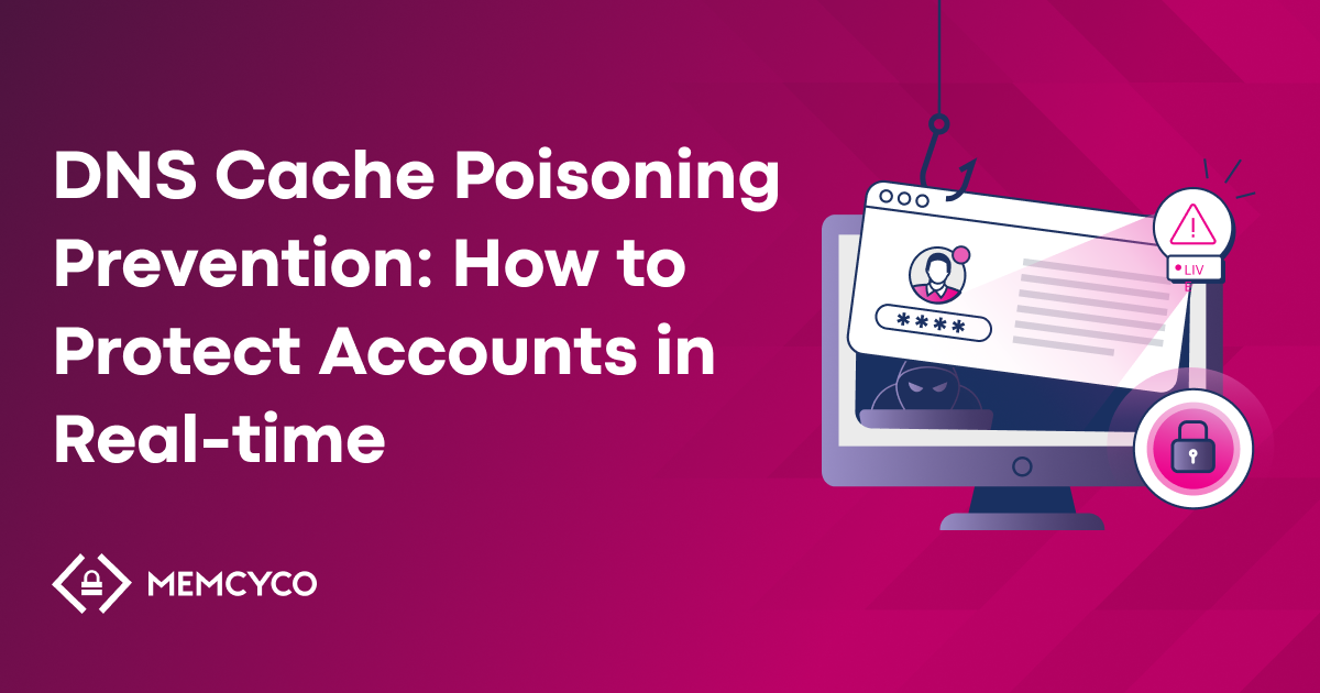 Cover image showing DNS cache poisoning attack prevention, with a phishing hook pulling a spoofed login screen and a padlock icon representing real-time account protection.